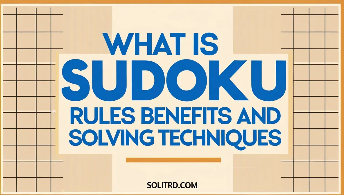 What Is Sudoku? Rules, Benefits, and Solving Techniques